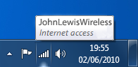If you want to check your connection, the wireless icon at the bottom right side of your screen shows what's going on. The bars indicate the signal strength and you can hover your mouse over the icon to see the name of the wireless network you're currently connected to.