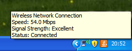 If you want to check your connection, the wireless icon at the bottom right side of your screen shows what's going on. Hover your mouse over it to see details of the current status.